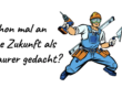 Schon mal an eine Zukunft als Maurer gedacht?